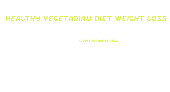 Healthy Vegetarian Diet Weight Loss