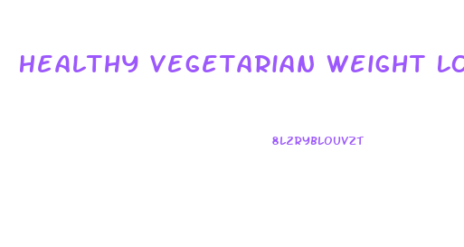 Healthy Vegetarian Weight Loss Diet Plan