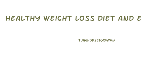 Healthy Weight Loss Diet And Exercise Program