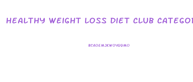 Healthy Weight Loss Diet Club Category Diets