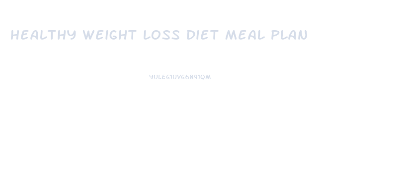 Healthy Weight Loss Diet Meal Plan