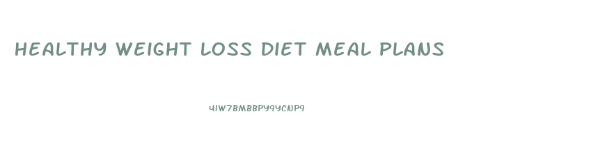 Healthy Weight Loss Diet Meal Plans