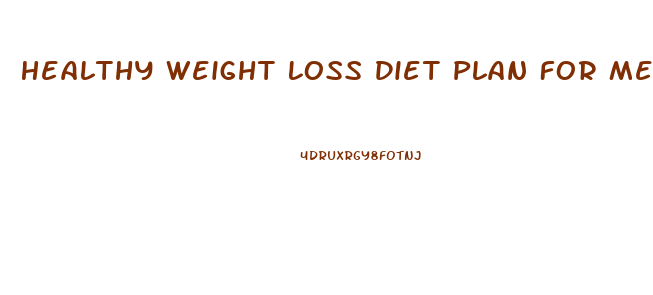 Healthy Weight Loss Diet Plan For Men