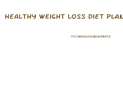 Healthy Weight Loss Diet Plan For Women