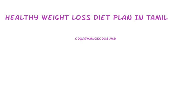 Healthy Weight Loss Diet Plan In Tamil