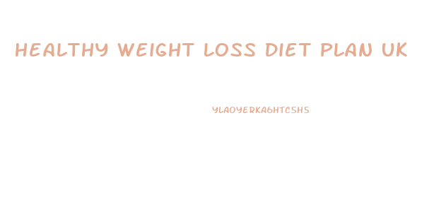 Healthy Weight Loss Diet Plan Uk