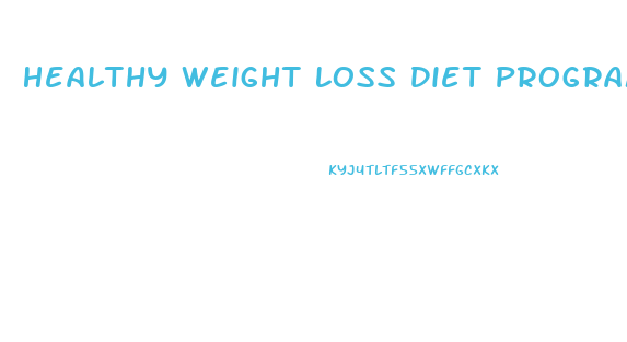 Healthy Weight Loss Diet Programs