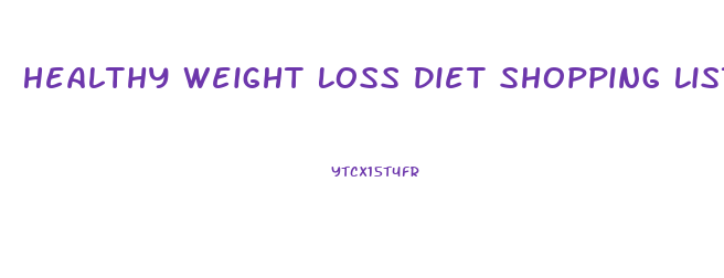 Healthy Weight Loss Diet Shopping List