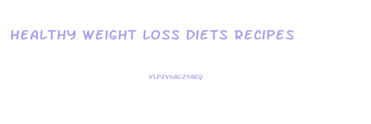 Healthy Weight Loss Diets Recipes