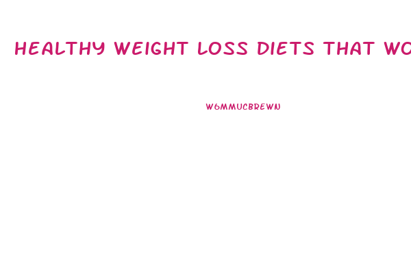 Healthy Weight Loss Diets That Work