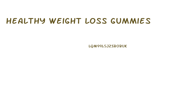 Healthy Weight Loss Gummies