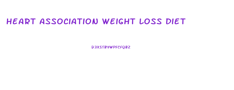 Heart Association Weight Loss Diet