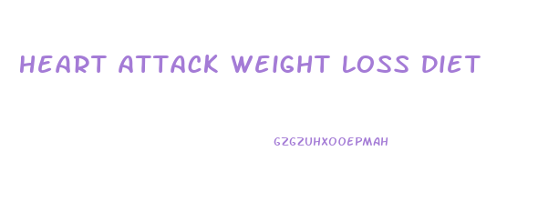 Heart Attack Weight Loss Diet