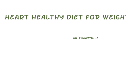 Heart Healthy Diet For Weight Loss Meal Plan Easy
