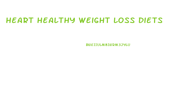 Heart Healthy Weight Loss Diets