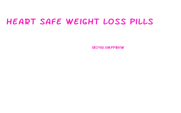 Heart Safe Weight Loss Pills