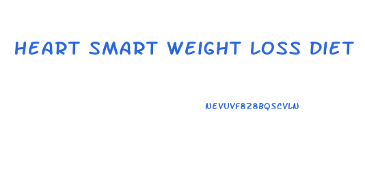Heart Smart Weight Loss Diet
