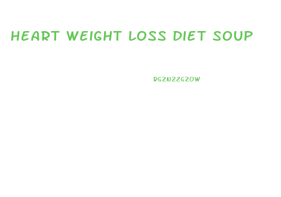 Heart Weight Loss Diet Soup