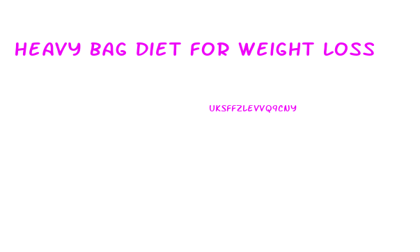 Heavy Bag Diet For Weight Loss