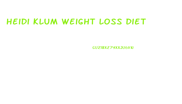 Heidi Klum Weight Loss Diet
