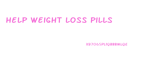 Help Weight Loss Pills