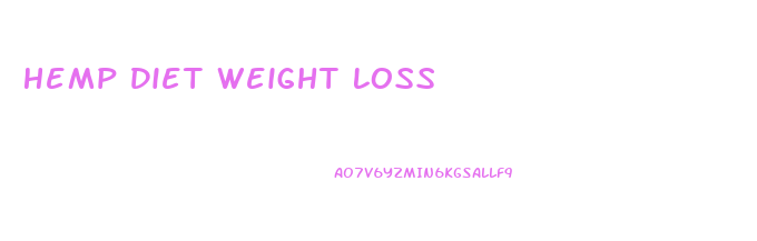 Hemp Diet Weight Loss