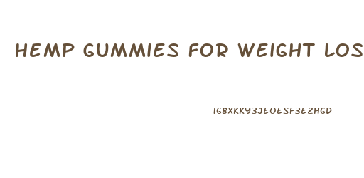 Hemp Gummies For Weight Loss