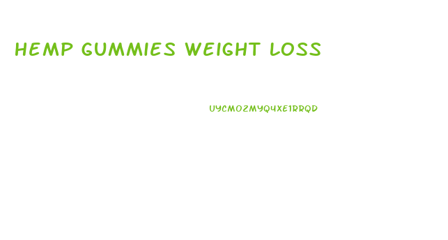 Hemp Gummies Weight Loss