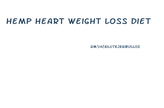 Hemp Heart Weight Loss Diet