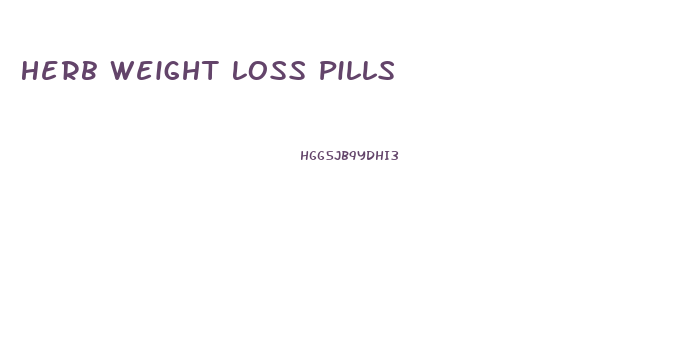 Herb Weight Loss Pills