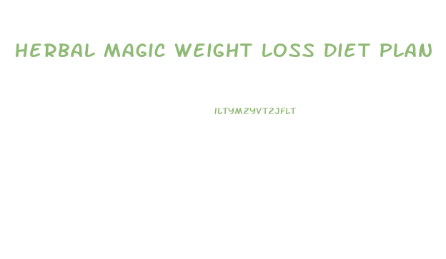 Herbal Magic Weight Loss Diet Plan