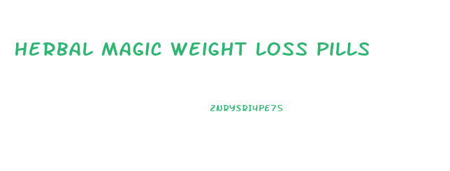 Herbal Magic Weight Loss Pills