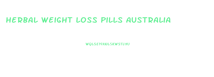 Herbal Weight Loss Pills Australia