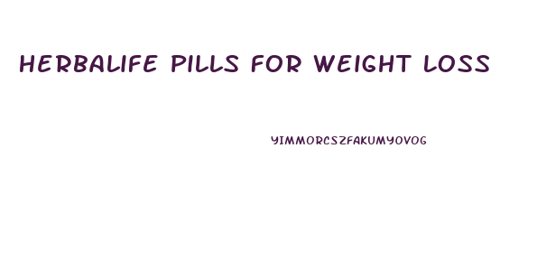 Herbalife Pills For Weight Loss