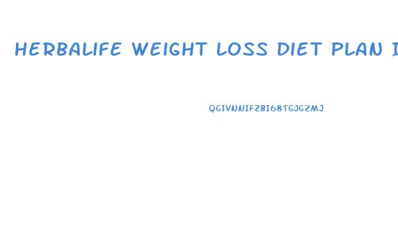 Herbalife Weight Loss Diet Plan India