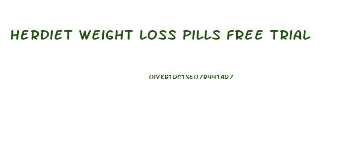 Herdiet Weight Loss Pills Free Trial