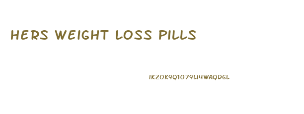 Hers Weight Loss Pills