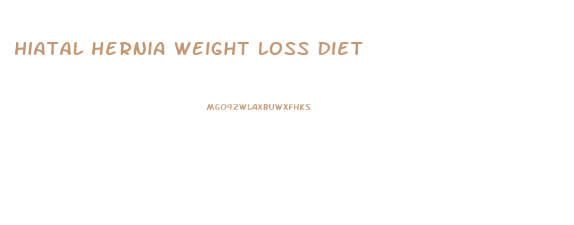 Hiatal Hernia Weight Loss Diet