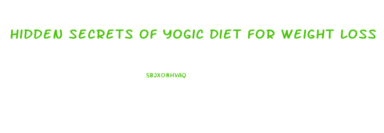 Hidden Secrets Of Yogic Diet For Weight Loss