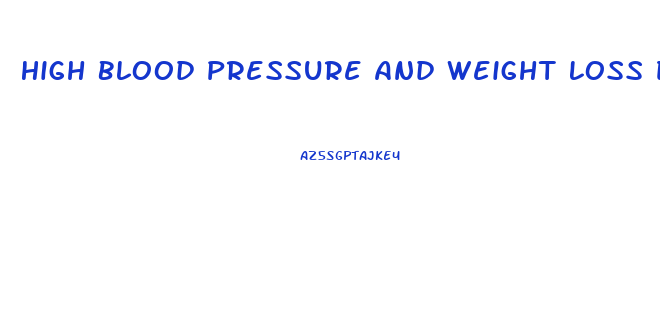 High Blood Pressure And Weight Loss Diet Meal Plans