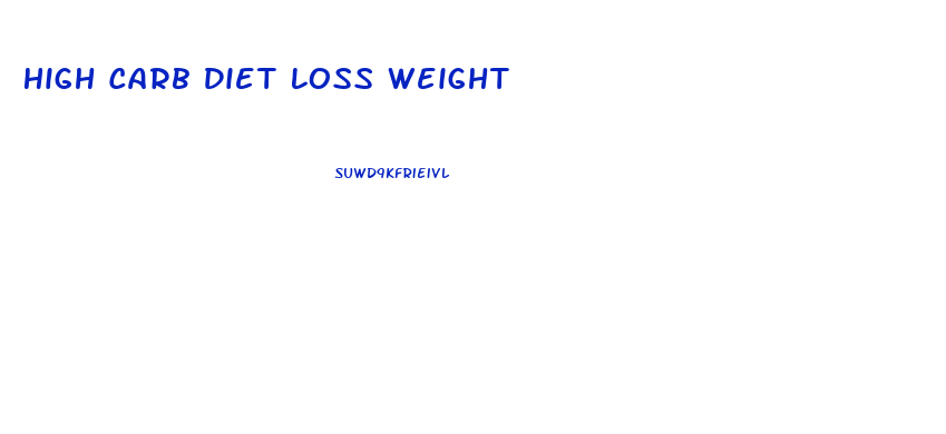 High Carb Diet Loss Weight