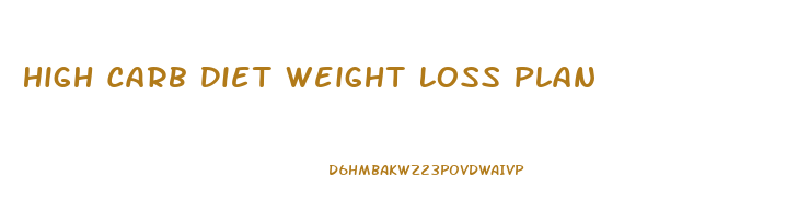 High Carb Diet Weight Loss Plan