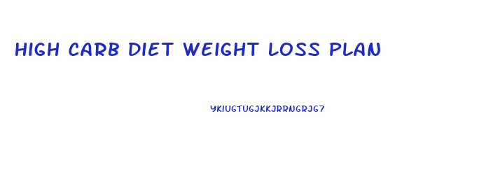 High Carb Diet Weight Loss Plan