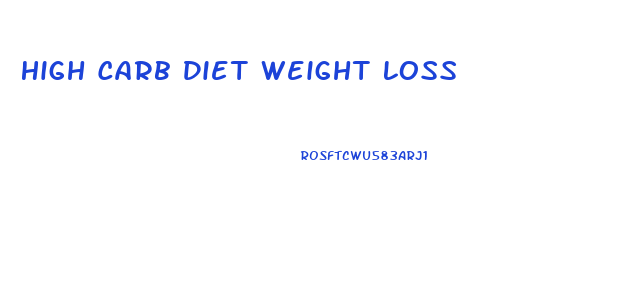 High Carb Diet Weight Loss