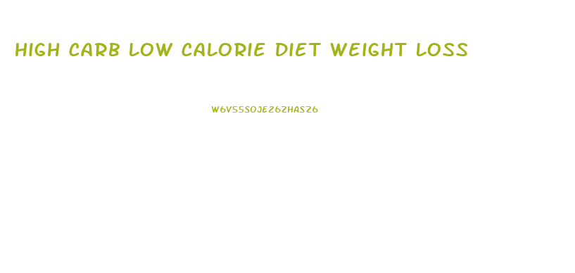 High Carb Low Calorie Diet Weight Loss