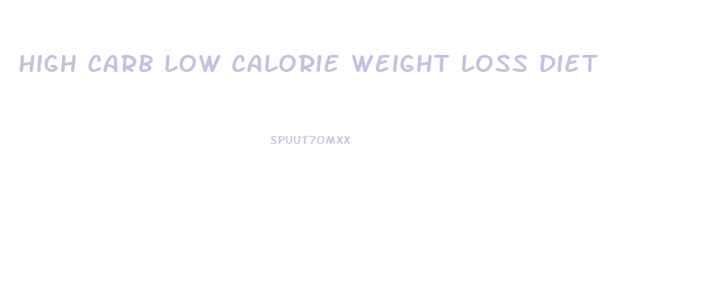 High Carb Low Calorie Weight Loss Diet