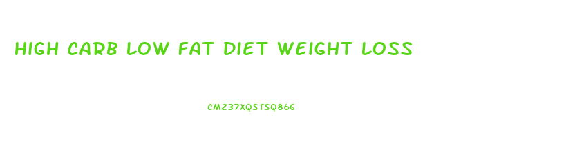 High Carb Low Fat Diet Weight Loss