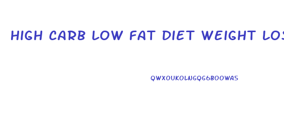 High Carb Low Fat Diet Weight Loss