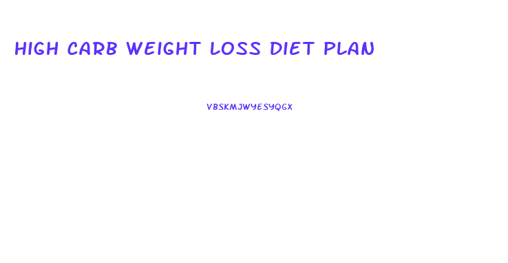 High Carb Weight Loss Diet Plan