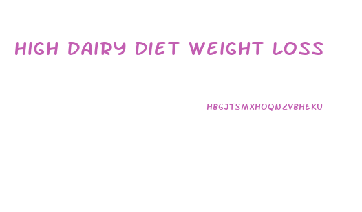 High Dairy Diet Weight Loss
